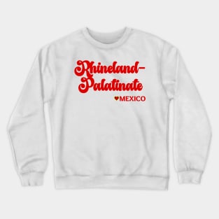 Rhineland-Palatinate: I love Germany  Deutschland Crewneck Sweatshirt